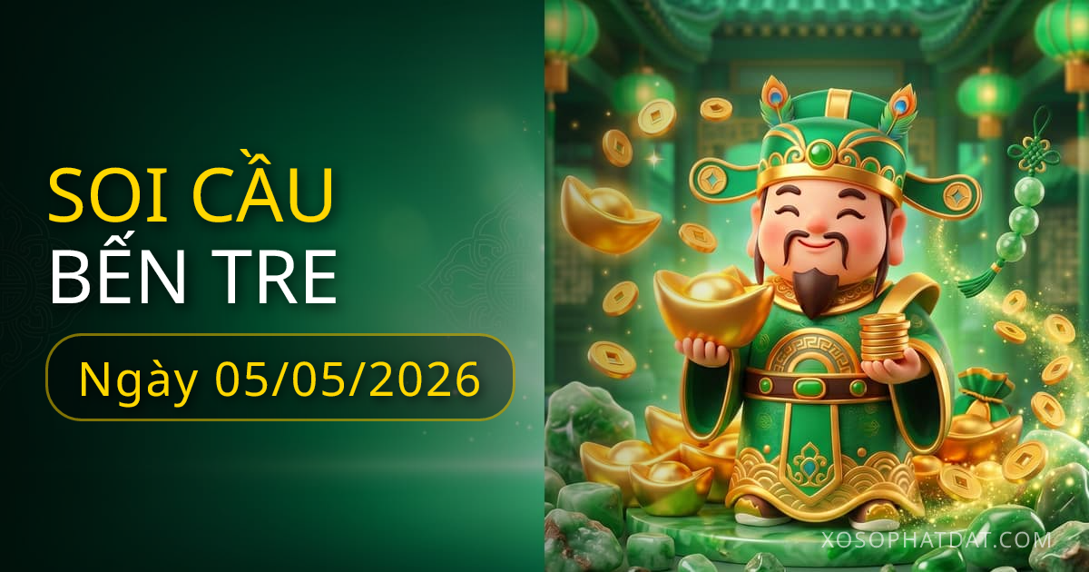 Dự đoán xổ số Bến Tre ngày 05/05/2026 – Bạch thủ 33 – Lô gan 13 (30 ngày)