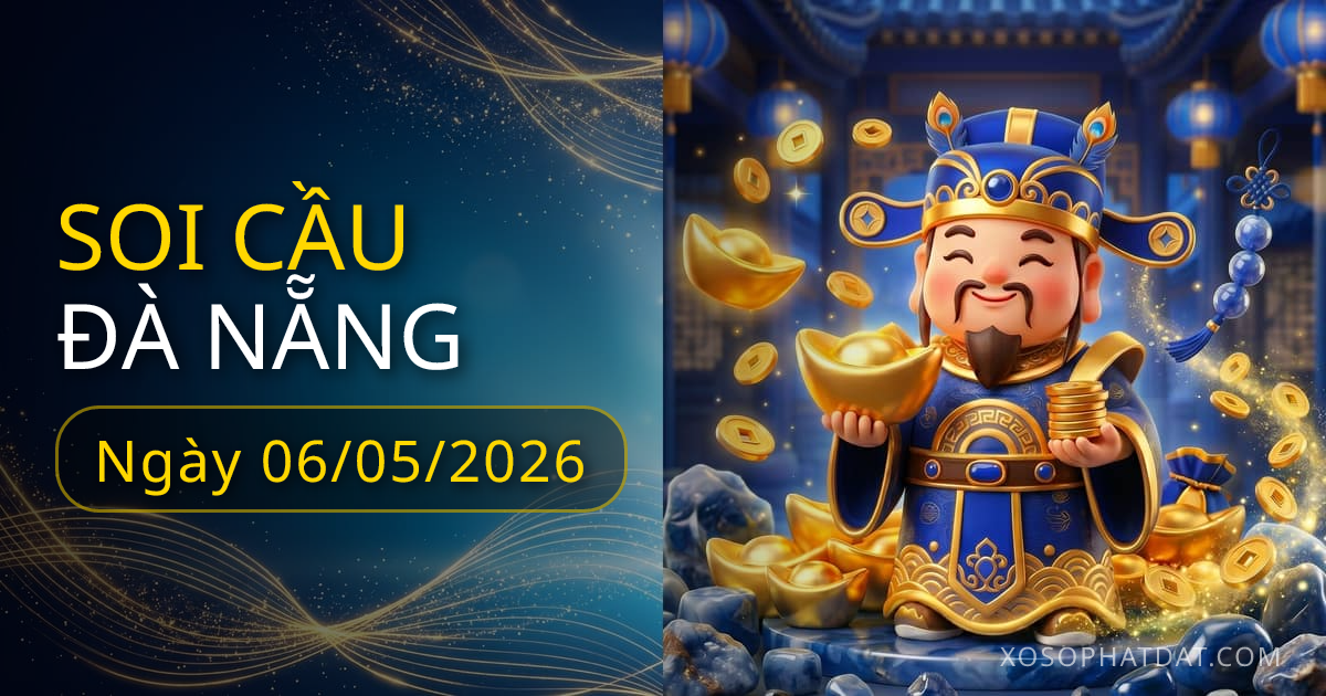 Dự đoán xổ số Đà Nẵng ngày 06/05/2026 – Bạch thủ 31 – Lô gan 13 (30 ngày)